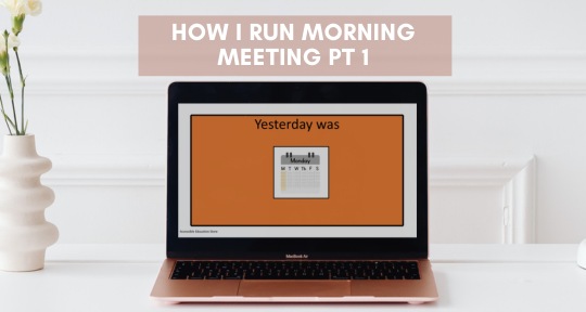 Morning Meeting Set Up- Part 1