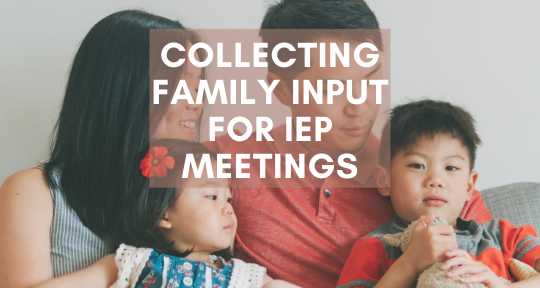 Collecting Family Input Before an IEP Meeting