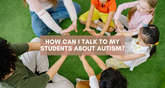 How Can I Teach Young Kids About Autism?