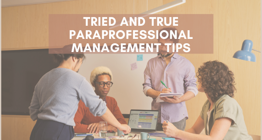 Tried and True Paraprofessional Training Tips